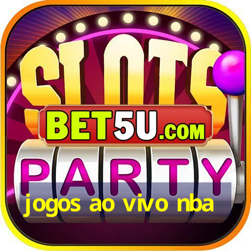 jogos ao vivo nba